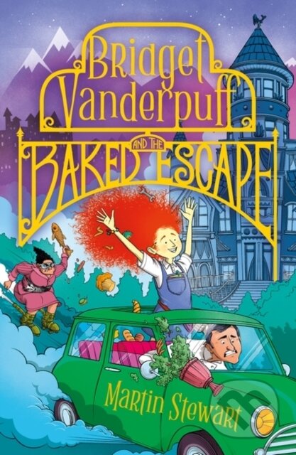 Kniha: Bridget Vanderpuff and the Baked Escape (Martin Stewart). Zephyr, 2023 Kniha: Bridget Vanderpuff and the Baked Escape (Martin Stewart). Zephyr, 2023