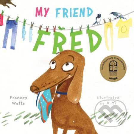 Kniha: My Friend Fred (Frances Watts). Murdoch Books, 2023 Kniha: My Friend Fred (Frances Watts). Murdoch Books, 2023