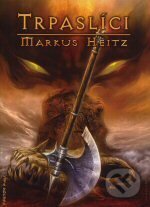 Kniha: Trpaslíci (Markus Heitz). FANTOM Print Kniha: Trpaslíci (Markus Heitz). FANTOM Print