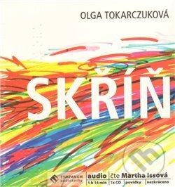 Audiokniha: Skříň (Olga Tokarczuková). Supraphon, 2009 Audiokniha: Skříň (Olga Tokarczuková). Supraphon, 2009