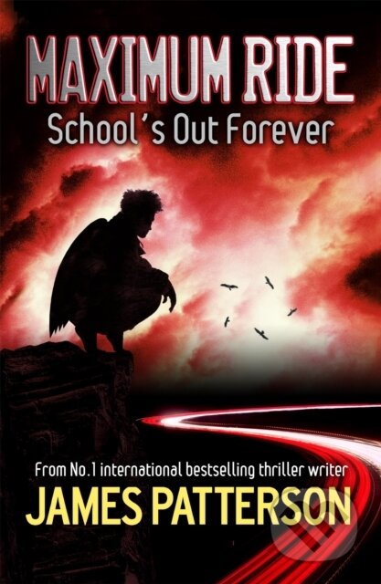 Kniha: School's Out Forever (James Patterson). Headline Book, 2007 Kniha: School's Out Forever (James Patterson). Headline Book, 2007