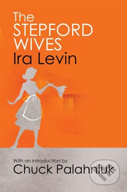 Kniha: The Stepford Wives (Ira Levin). Corsair, 2011 Kniha: The Stepford Wives (Ira Levin). Corsair, 2011