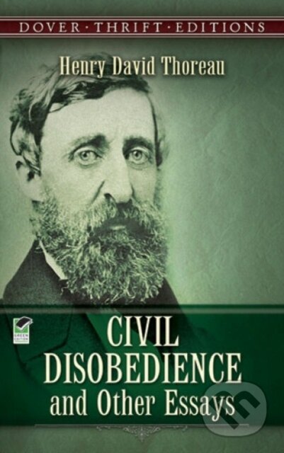Kniha: Civil Disobedience and Other Essays (Henry David Thoreau). Dover Publications, 1993 Kniha: Civil Disobedience and Other Essays (Henry David Thoreau). Dover Publications, 1993