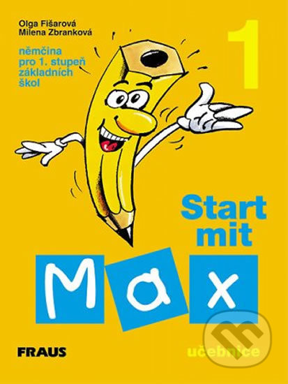Kniha: Start mit Max 1 - Učebnice (Milena Zbranková a Olga Fišarová). Fraus, 2000 Kniha: Start mit Max 1 - Učebnice (Milena Zbranková a Olga Fišarová). Fraus, 2000