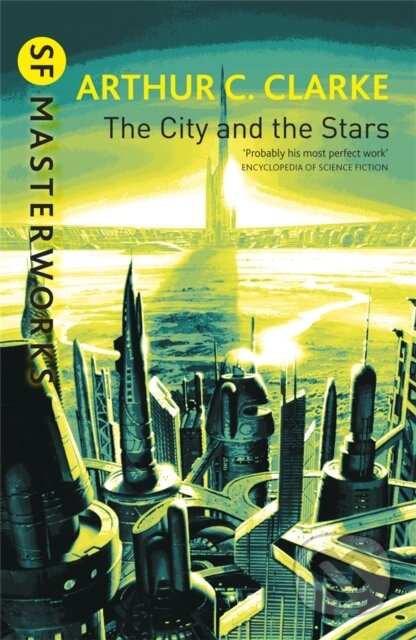 Kniha: The City And The Stars (Arthur C. Clarke). Gollancz, 2001 Kniha: The City And The Stars (Arthur C. Clarke). Gollancz, 2001