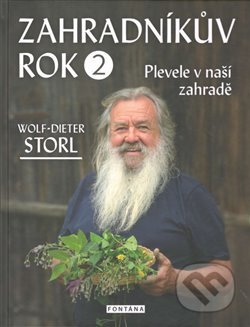 Kniha: Zahradníkův rok 2 (Wolf-Dieter Storl). Fontána, 2018 Kniha: Zahradníkův rok 2 (Wolf-Dieter Storl). Fontána, 2018