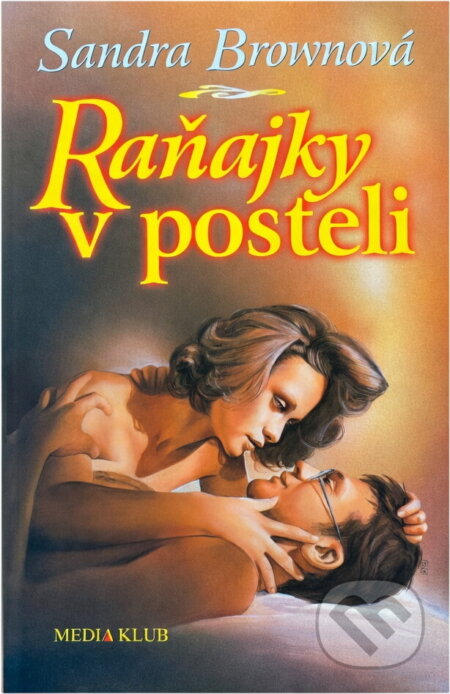 Kniha: Raňajky v posteli (Brownová Sandra a Sandra Brownová). Ikar, 2001 Kniha: Raňajky v posteli (Brownová Sandra a Sandra Brownová). Ikar, 2001