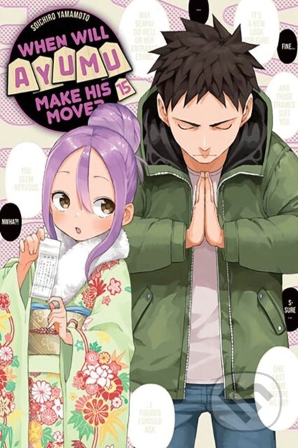 Kniha: When Will Ayumu Make His Move? 15 (Soichiro Yamamoto). Kodansha Comics, 2024 Kniha: When Will Ayumu Make His Move? 15 (Soichiro Yamamoto). Kodansha Comics, 2024