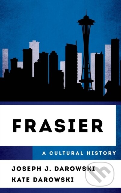 Kniha: Frasier (Joseph J. Darowski a Kate Darowski). Rowman & Littlefield, 2023 Kniha: Frasier (Joseph J. Darowski a Kate Darowski). Rowman & Littlefield, 2023