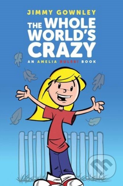 Kniha: The Whole World's Crazy (Gownley Jimmy). Atheneum Books for Young Readers, 2026 Kniha: The Whole World's Crazy (Gownley Jimmy). Atheneum Books for Young Readers, 2026