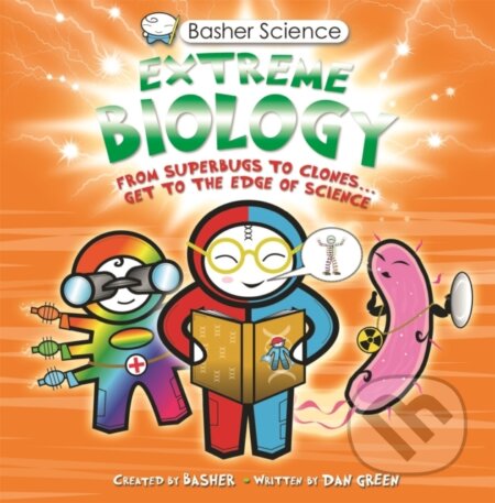 Kniha: Basher Science: Extreme Biology (Dan Green). Kingfisher, 2023 Kniha: Basher Science: Extreme Biology (Dan Green). Kingfisher, 2023