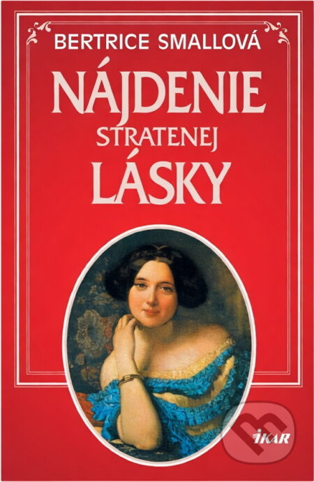 Kniha: Nájdenie stratenej lásky (Beatrice Smallová a Smallová Beatrice). Ikar, 1999 Kniha: Nájdenie stratenej lásky (Beatrice Smallová a Smallová Beatrice). Ikar, 1999
