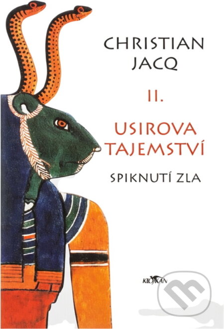 Kniha: Usirova tajemství II. (Christian Jacq). , 2004 Kniha: Usirova tajemství II. (Christian Jacq). , 2004