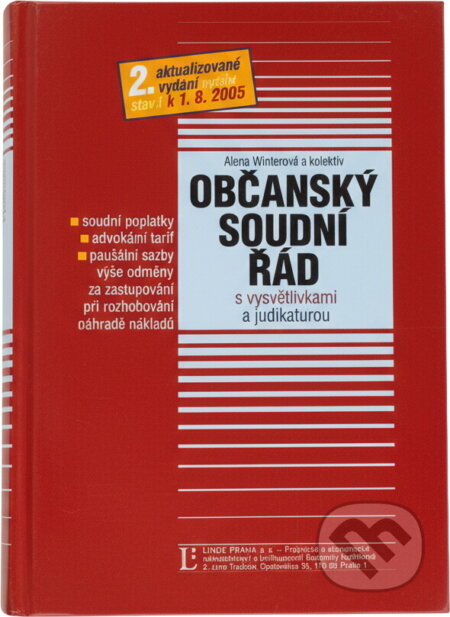 Kniha: Občanský soudní řád s vysvětlivkami a judikaturou (Alena Winterová). , 2005 Kniha: Občanský soudní řád s vysvětlivkami a judikaturou (Alena Winterová). , 2005
