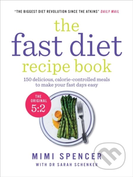 Kniha: The Fast Diet Recipe Book (Michael Mosley). Short Books, 2013 Kniha: The Fast Diet Recipe Book (Michael Mosley). Short Books, 2013