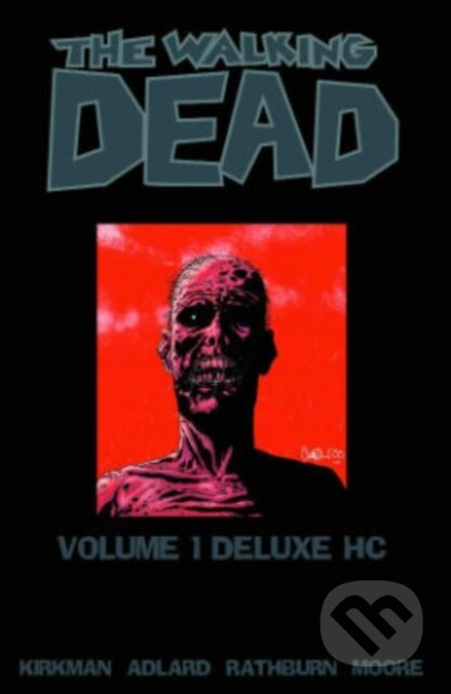 Kniha: The Walking Dead Omnibus 1 (Robert Kirkman). Image Comics, 2011 Kniha: The Walking Dead Omnibus 1 (Robert Kirkman). Image Comics, 2011