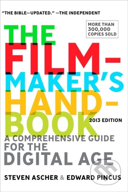 Kniha: Filmmaker's Handbook (Edward Pincus a Steven Ascher). Plume, 2013 Kniha: Filmmaker's Handbook (Edward Pincus a Steven Ascher). Plume, 2013