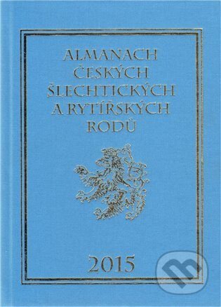 Kniha: Almanach českých šlechtických a rytířských rodů 2015 (Zdeněk Vavřínek). Zdeněk Vavřínek, 2011 Kniha: Almanach českých šlechtických a rytířských rodů 2015 (Zdeněk Vavřínek). Zdeněk Vavřínek, 2011