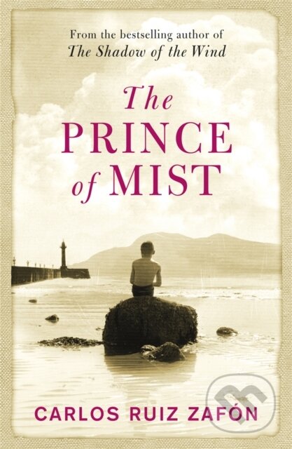 Kniha: The Prince Of Mist (Carlos Ruiz Zafón). Weidenfeld and Nicolson, 2011 Kniha: The Prince Of Mist (Carlos Ruiz Zafón). Weidenfeld and Nicolson, 2011