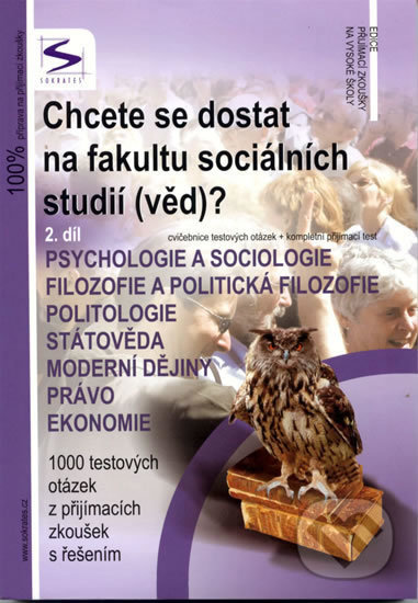 Kniha: Chcete se dostat na fakultu sociálních studií (věd)? (Institut vzdělávání Sokrates). Institut vzdělávání Sokrates, 2011 Kniha: Chcete se dostat na fakultu sociálních studií (věd)? (Institut vzdělávání Sokrates). Institut vzdělávání Sokrates, 2011