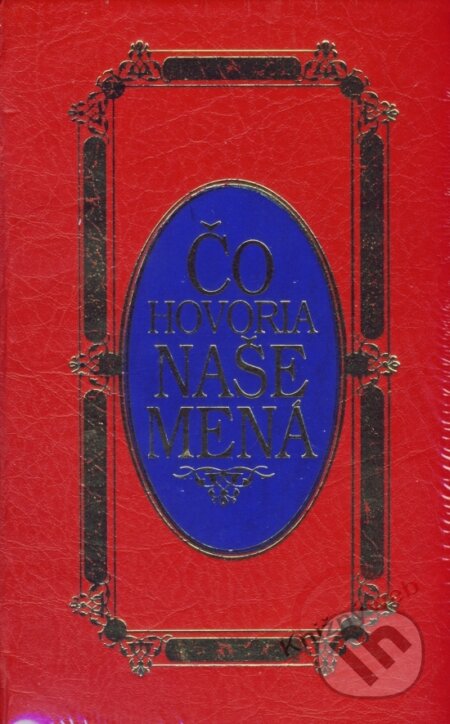Kniha: Čo hovoria naše mená (Červená) (Ľubica Rozborilová). Nestor, 2008 Kniha: Čo hovoria naše mená (Červená) (Ľubica Rozborilová). Nestor, 2008