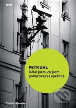 Kniha: Petr Uhl (Zdenko Pavelka). Torst, 2013 Kniha: Petr Uhl (Zdenko Pavelka). Torst, 2013