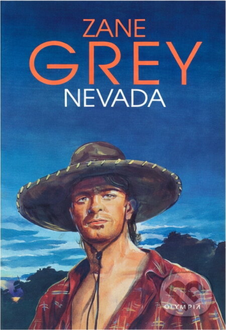 Kniha: Nevada (Zane Grey a Zane Grey; Oldřich Liška). Olympia Kniha: Nevada (Zane Grey a Zane Grey; Oldřich Liška). Olympia