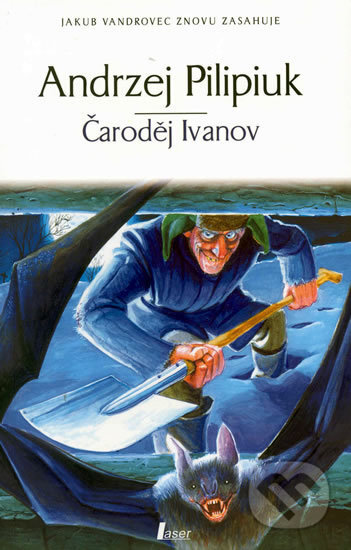 Kniha: Čaroděj Ivanov (Andrzej Pilipiuk). Laser books, 2004 Kniha: Čaroděj Ivanov (Andrzej Pilipiuk). Laser books, 2004