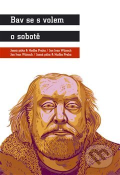 Kniha: Bav se s volem o sobotě (Jan Mattuš, Karel Haloun a Vojtěch Lindaur). Julius Zirkus, 2009 Kniha: Bav se s volem o sobotě (Jan Mattuš, Karel Haloun a Vojtěch Lindaur). Julius Zirkus, 2009
