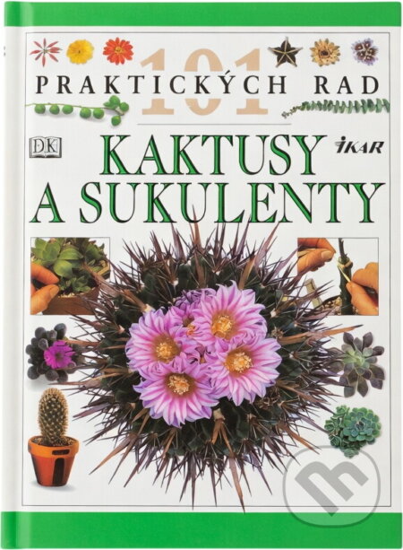 Kniha: Kaktusy a sukulenty (Terry Hewitt). Ikar, 1997 Kniha: Kaktusy a sukulenty (Terry Hewitt). Ikar, 1997