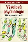 Kniha: Vývojová psychologie (Marie Vágnerová). Portál, 2000 Kniha: Vývojová psychologie (Marie Vágnerová). Portál, 2000