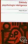 Kniha: Základy psychologie inteligence (Imrich Ruisel). Portál, 2000 Kniha: Základy psychologie inteligence (Imrich Ruisel). Portál, 2000