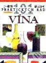 Kniha: 101 praktických rád - Vína (Autorský kolektív). Ikar, 1999 Kniha: 101 praktických rád - Vína (Autorský kolektív). Ikar, 1999