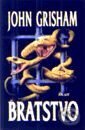 Kniha: Bratstvo (John Grisham). Ikar, 2000 Kniha: Bratstvo (John Grisham). Ikar, 2000