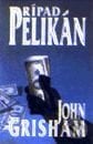 Prípad pelikán - John Grisham, Ikar, 1996