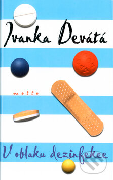 Kniha: V oblaku dezinfekce (Ivanka Devátá). Motto, 2001 Kniha: V oblaku dezinfekce (Ivanka Devátá). Motto, 2001