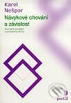 Kniha: Návykové chování a závislost (Karel Nešpor). Portál, 2000 Kniha: Návykové chování a závislost (Karel Nešpor). Portál, 2000