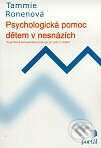 Kniha: Psychologická pomoc dětem v nesnázích (Tammie Ronenová). Portál, 2000 Kniha: Psychologická pomoc dětem v nesnázích (Tammie Ronenová). Portál, 2000