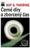 Kniha: Černé díry a zborcený čas (Kip S. Thorne). Mladá fronta, 2004 Kniha: Černé díry a zborcený čas (Kip S. Thorne). Mladá fronta, 2004