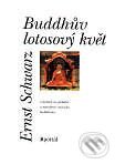 Kniha: Buddhův lotosový květ (Ernst Schwarz). Portál, 2001 Kniha: Buddhův lotosový květ (Ernst Schwarz). Portál, 2001