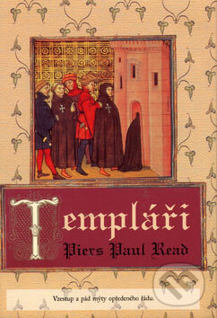 Kniha: Templáři (Pier Paul Read). BB/art, 2007 Kniha: Templáři (Pier Paul Read). BB/art, 2007