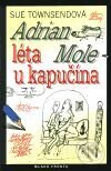 Kniha: Adrian Mole - léta u kapučína (Sue Townsendová). Mladá fronta, 2001 Kniha: Adrian Mole - léta u kapučína (Sue Townsendová). Mladá fronta, 2001