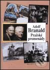 Kniha: Pražské promenády (Adolf Branald). Mladá fronta, 2001 Kniha: Pražské promenády (Adolf Branald). Mladá fronta, 2001