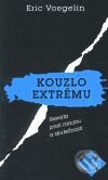 Kniha: Kouzlo extrému. Revolta proti rozumu a skutečnosti. (Eric Voegelin). Mladá fronta, 2001 Kniha: Kouzlo extrému. Revolta proti rozumu a skutečnosti. (Eric Voegelin). Mladá fronta, 2001