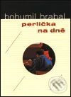 Kniha: Perlička na dně (Bohumil Hrabal). Mladá fronta, 2001 Kniha: Perlička na dně (Bohumil Hrabal). Mladá fronta, 2001