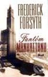 Kniha: Fantóm Manhattanu (Frederick Forsyth). Ikar, 1999 Kniha: Fantóm Manhattanu (Frederick Forsyth). Ikar, 1999