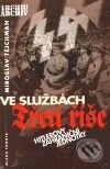 Kniha: Ve službách Třetí říše (Miroslav Tejchman). Mladá fronta, 2001 Kniha: Ve službách Třetí říše (Miroslav Tejchman). Mladá fronta, 2001