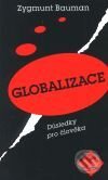 Kniha: Globalizace (Zygmunt Bauman). Mladá fronta, 2001 Kniha: Globalizace (Zygmunt Bauman). Mladá fronta, 2001
