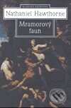 Kniha: Mramorový faun (Nathaniel Hawthorne). Mladá fronta, 2001 Kniha: Mramorový faun (Nathaniel Hawthorne). Mladá fronta, 2001