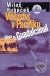 Vítězství v Pacifiku - Miloš Hubáček, Mladá fronta, 2001